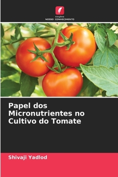 Paperback Papel dos Micronutrientes no Cultivo do Tomate [Portuguese] Book