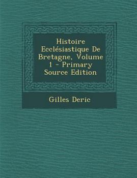 Paperback Histoire Ecclesiastique de Bretagne, Volume 1 [French] Book