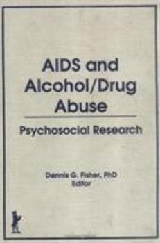 Hardcover AIDS and Alcohol/Drug Abuse: Psychosocial Research Book