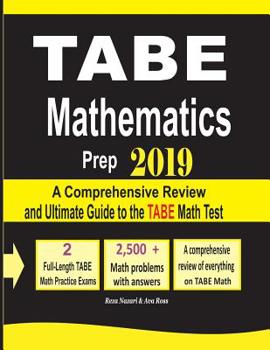 Paperback TABE Math Prep 2019: A Comprehensive Review and Ultimate Guide to the TABE Math Test Book