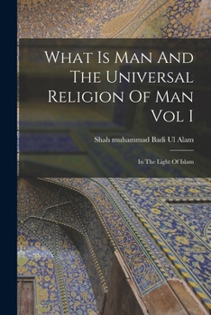 Paperback What Is Man And The Universal Religion Of Man Vol I Book