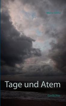 Paperback Tage und Atem: Die Essenz gelebter Stunden [German] Book