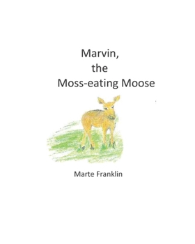 Paperback Marvin, the Moss-eating Moose Book