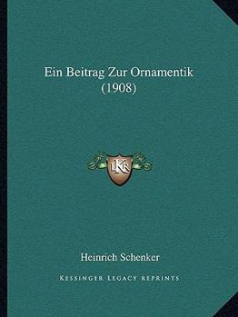 Paperback Ein Beitrag Zur Ornamentik (1908) [German] Book