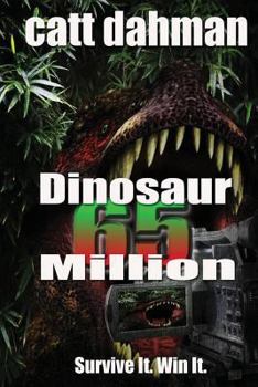 Dinosaurs: 65 million - Book #1 of the Dinosaurs: 65 Million