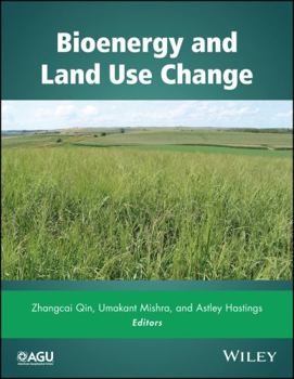 Hardcover Bioenergy and Land Use Change Book
