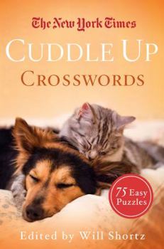 Paperback The New York Times Cuddle Up Crosswords: 75 Easy Puzzles Book