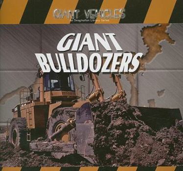 Giant Bulldozers - Book  of the Giant Vehicles