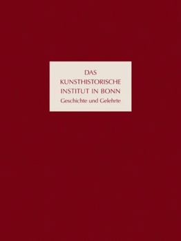 Hardcover Das Kunsthistorische Institut in Bonn: Geschichte Und Gelehrte [German] Book