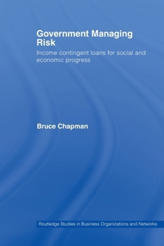 Paperback Government Managing Risk: Income Contingent Loans for Social and Economic Progress Book