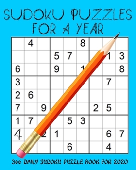 Paperback Sudoku Puzzles for A Year: 366 Daily Sudoku Puzzle Book For 2020 Leap Year With 5 Levels of Difficulty Book