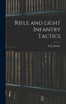 Hardcover Rifle and Light Infantry Tactics Book