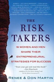 Paperback The Risk Takers: 16 Women and Men Share Their Entrepreneurial Strategies for Success Book