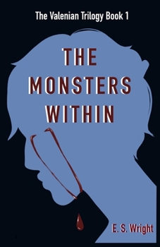 The Valenian Trilogy: The Monsters Within
