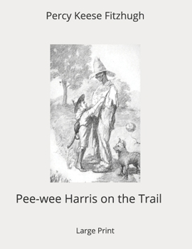 Paperback Pee-wee Harris on the Trail: Large Print Book