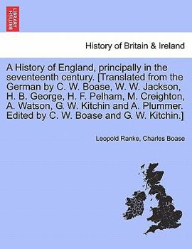 Paperback A History of England, principally in the seventeenth century. [Translated from the German by C. W. Boase, W. W. Jackson, H. B. George, H. F. Pelham, M Book