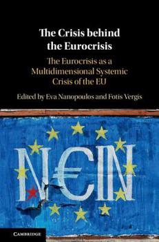 Hardcover The Crisis behind the Eurocrisis Book
