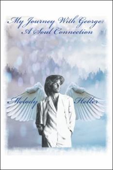 Paperback My Journey with George: a Soul Connection Book