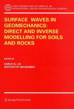 Paperback Surface Waves in Geomechanics: Direct and Inverse Modelling for Soils and Rocks [With CDROM] Book