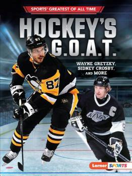 Paperback Hockey's G.O.A.T.: Wayne Gretzky, Sidney Crosby, and More Book