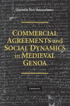 Paperback Commercial Agreements and Social Dynamics in Medieval Genoa Book