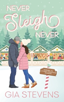 Paperback Never Sleigh Never: An Enemies to Lovers Christmas Romcom Book