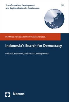 Paperback Indonesia's Search for Democracy: Political, Economic, and Social Developments Book