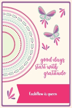 Cashflow is queen: 6 x 9" Notebook to Write In with 110 Journal Paperback To Cultivate An Attitude Of Gratitude. With Quote In The Cover