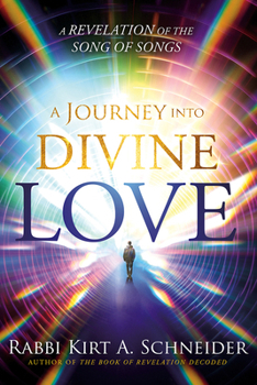 Paperback A Journey Into Divine Love: A Revelation of the Song of Songs Book