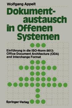 Paperback Dokumentaustausch in Offenen Systemen: Einführung in Die Iso-Norm 8613: Office Document Architecture (Oda) and Interchange Format [German] Book