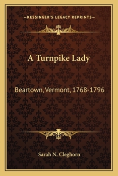 A Turnpike Lady, Beartown, Vermont, 1768-1796