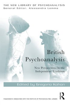 Paperback British Psychoanalysis: New Perspectives in the Independent Tradition Book