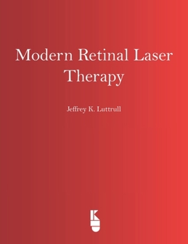 Paperback Modern Retinal Laser Therapy: Principles and Application Book