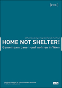 Paperback Home Not Shelter! 2 Gemeinsam Bauen Und Wohnen in Wien [German] Book