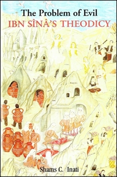 Paperback The Problem of Evil: Ibn Sînâ's Theodicy Book