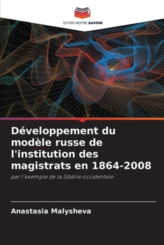 Paperback Développement du modèle russe de l'institution des magistrats en 1864-2008 [French] Book