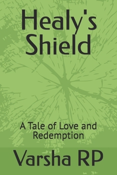 Paperback Healy's Shield: A Tale of Love and Redemption Book