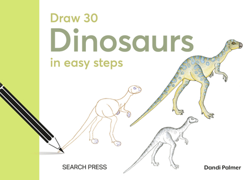 Hardcover Draw 30: Dinosaurs: In Easy Steps Book