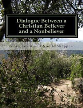 Paperback Dialogue Between a Christian Believer and a Nonbeliever Book