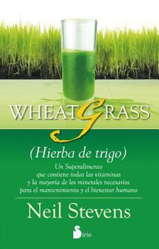 Paperback Wheatgrass: (Hierba de Trigo) [Spanish] Book