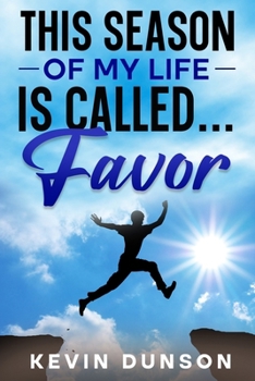 Paperback This Season of My Life Is Called...Favor! Book