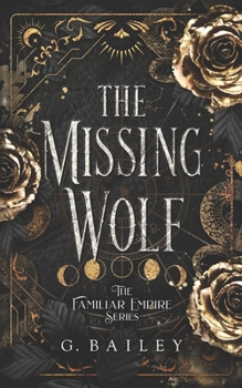 The Missing Wolf (The Familiar Empire) - Book #1 of the Familiar Empire
