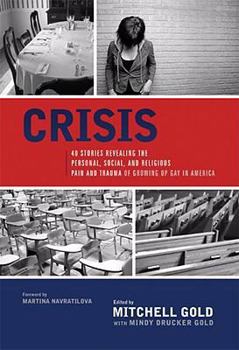 Hardcover Crisis: 40 Stories Revealing the Personal, Social, and Religious Pain and Trauma of Growing Up Gay in America Book