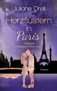 Paperback Herzflüstern in Paris: Verlangen begegnet Täuschung [German] Book
