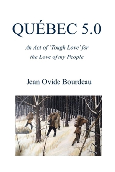 Paperback Québec 5.0: An Act of 'Though' Love for the Love of My People Book