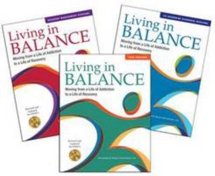 Paperback Complete Living in Balance Collection, Core Program: Revised and Updated for DSM-5, Moving from a Life of Addiction to a Life of Recovery Book