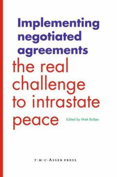 Hardcover Implementing Negotiated Agreements: The Real Challenge to Intrastate Peace Book