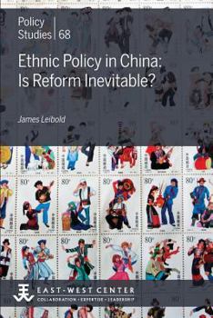 Paperback Ethnic Policy in China: Is Reform Inevitable? Book