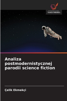 Paperback Analiza postmodernistycznej parodii science fiction [Polish] Book