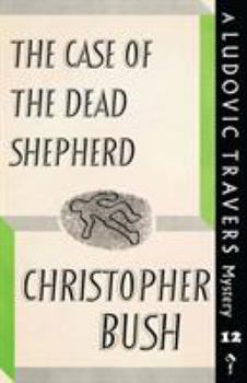 The Case of the Dead Shepherd - Book #12 of the Ludovic Travers